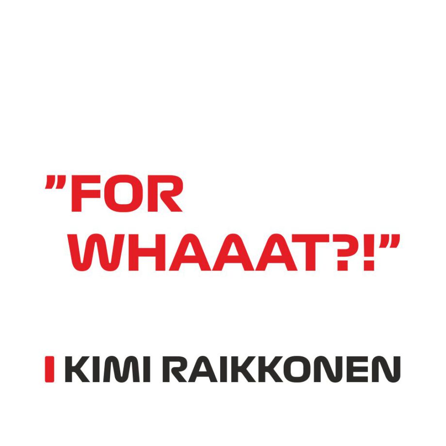 Kimi Raikkonen - Kubek z napisem "For whaaat!?"