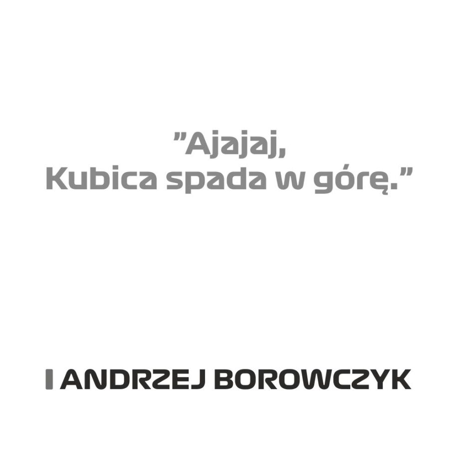 Andrzej Borowczyk - Kubek z napisem "Ajajaj, Kubica spada w górę"
