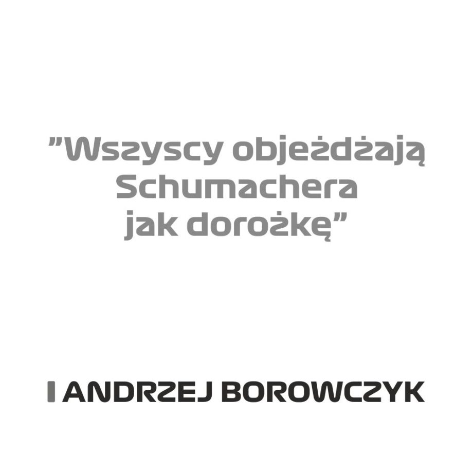 Andrzej Borowczyk - Kubek z napisem "Wszyscy objeżdżają Schumachera jak dorożkę"