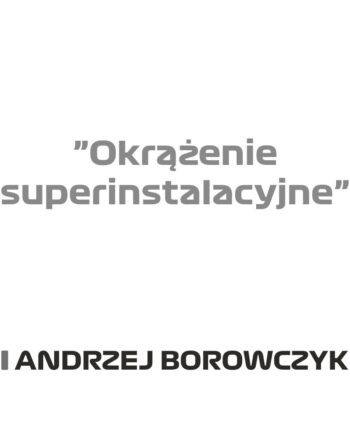 Andrzej Borowczyk - Kubek z napisem "Okrążenie superinstalacyjne"
