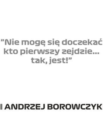 Andrzej Borowczyk - Kubek z napisem "Nie mogę się doczekać kto pierwszy zejdzie..."