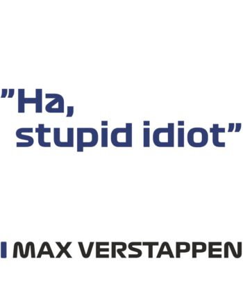 Max Verstappen - Kubek z napisem "Ha , stupid idiot"