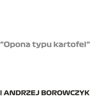 Andrzej Borowczyk - Kubek z napisem "Opona typu kartofel"