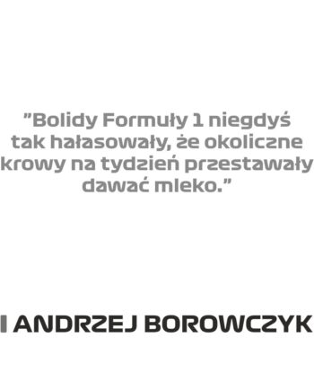 Andrzej Borowczyk - Kubek z napisem "Bolidy F1 niegdyś tak hałasowały..."