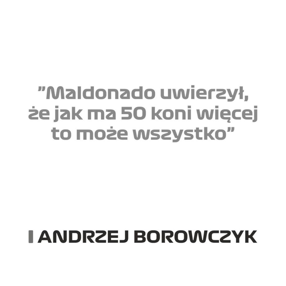 Andrzej Borowczyk - Kubek z napisem "Maldonado uwierzył że jak ma 50 koni więcej...