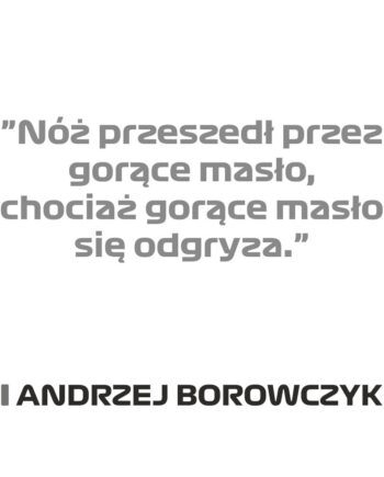 Andrzej Borowczyk - Kubek z napisem "Nóż przeszedł przez gorące masło..."