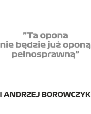 Andrzej Borowczyk - Kubek z napisem "Ta opona nie będzie już oponą pełnosprawną"