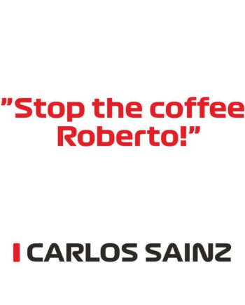 Carlos Sainz - Kubek z napisem "Stop the coffee Roberto!"