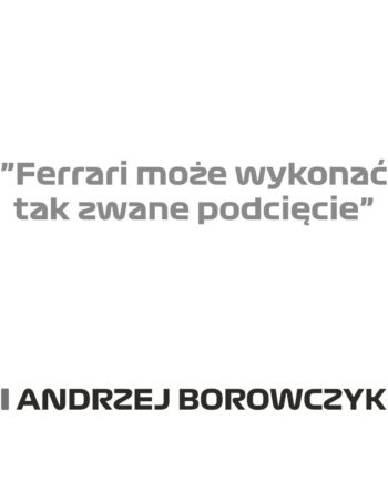 Andrzej Borowczyk - Kubek z napisem "Ferrari możne wykonać tak zwane podcięcie"