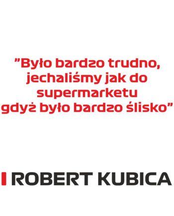 Robert Kubica - Kubek z napisem "Było bardzo trudno, jechaliśmy..."