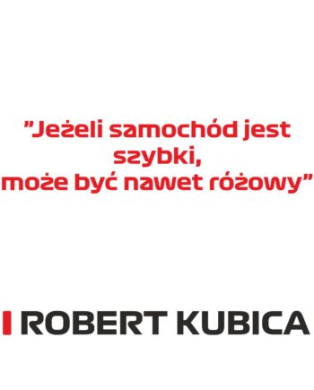 Robert Kubica - Kubek z napisem "Jeżeli samochód jest szybki..."