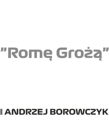 Andrzej Borowczyk - Kubek z napisem "Romę Grożą"