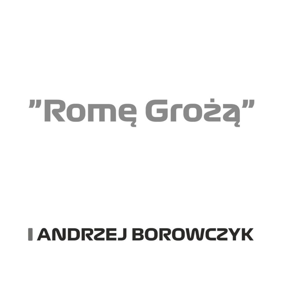 Andrzej Borowczyk - Kubek z napisem "Romę Grożą"