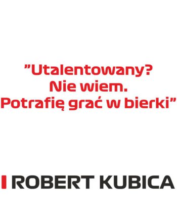 Robert Kubica - Kubek z napisem "Utalentowany? nie wiem potrafię grac w bierki"
