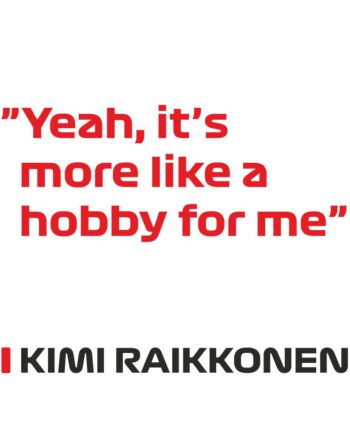 Kimi Raikkonen - Kubek z napisem "Yeah, it's more like a hobby for me"