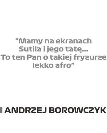 Andrzej Borowczyk - Kubek z napisem "Mamy na ekranach Sutila i jego tatę..."