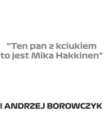 Andrzej Borowczyk - Kubek z napisem "Ten Pan z kciukiem to..."