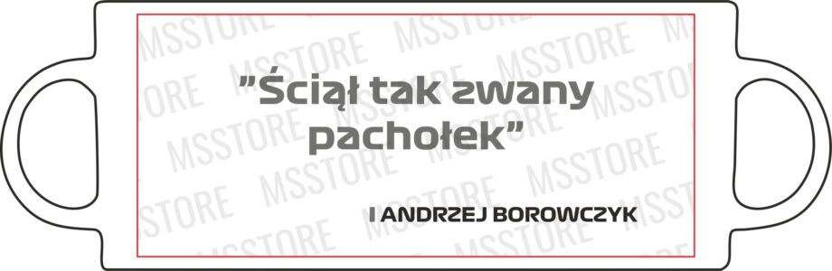 Andrzej Borowczyk - Kubek z napisem "Ściął tak zwany pachołek"