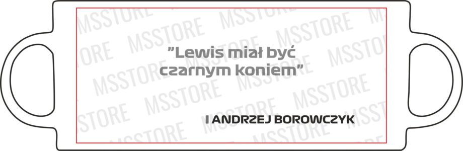 Andrzej Borowczyk - Kubek z napisem "Lewis miał być czarnym koniem"