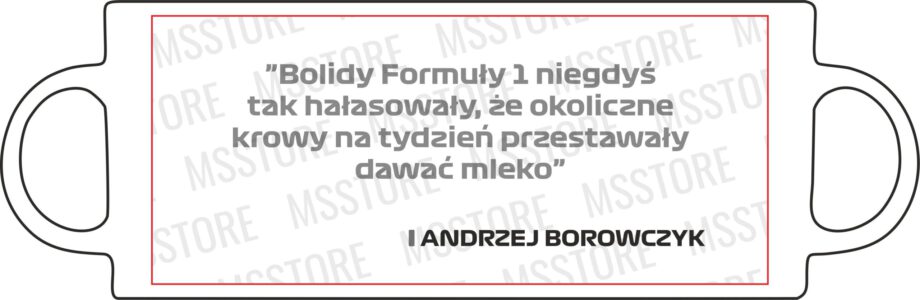 Andrzej Borowczyk - Kubek z napisem "Bolidy F1 niegdyś tak hałasowały..."