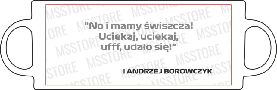 Andrzej Borowczyk - Kubek z napisem "No i mamy świszcza! uciekaj, uciekaj..."