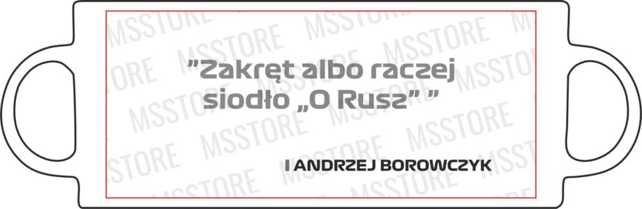 Andrzej Borowczyk - Kubek z napisem "Zakręt a raczej siodło O Rusz"