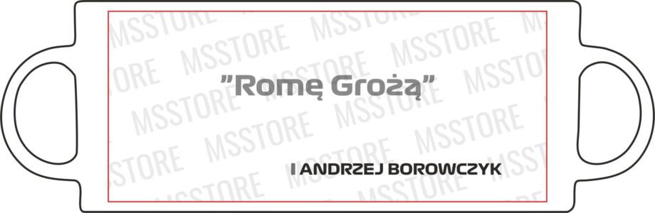 Andrzej Borowczyk - Kubek z napisem "Romę Grożą"