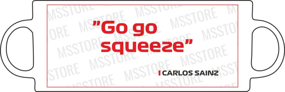 Carlos Sainz - Kubek z napisem "Go squeeze"