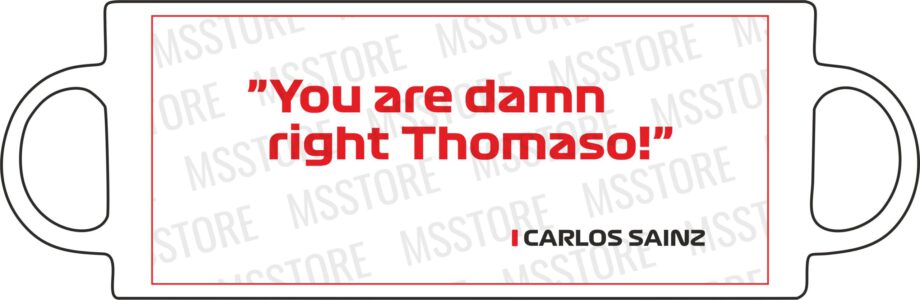 Carlos Sainz - Kubek z napisem "You are damn right Thomaso!"
