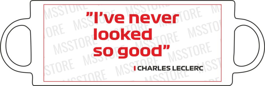 Charles Leclerc - Kubek z napisem "I've never looked so good"