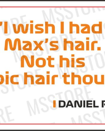 Daniel Ricciardo - Kubek z napisem "I wish I had Max hair'..."