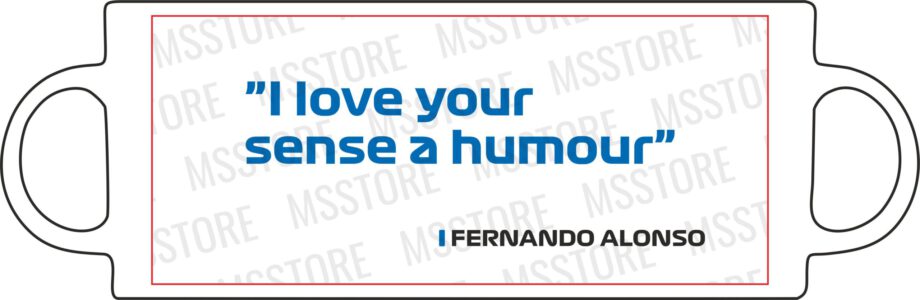 Fernando Alonso - Kubek z napisem "I love your sense a humor"