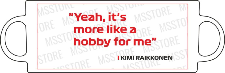 Kimi Raikkonen - Kubek z napisem "Yeah, it's more like a hobby for me"