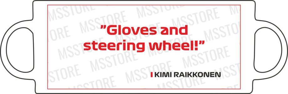Kimi Raikkonen - Kubek z napisem "Gloves and steering wheel!"