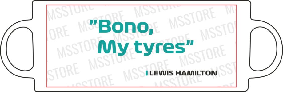 Lewis Hamilton - Kubek z napisem "Bono, My tyres"