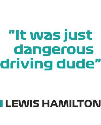 Lewis Hamilton - Kubek z napisem "It was just dangerous driving dude"
