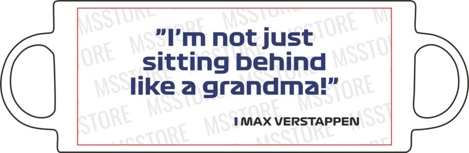Max Verstappen - Kubek z napisem "I'm not just sitting..."