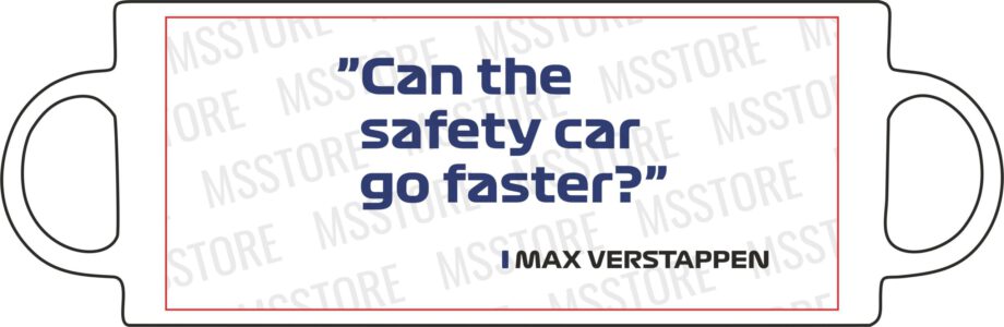 Max Verstappen - Kubek z napisem "Can the safety car fo faster? "