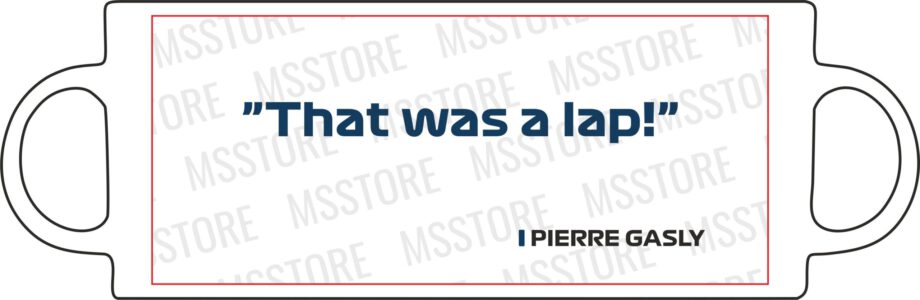 Pierre Gasly - Kubek z napisem "That was a lap!"