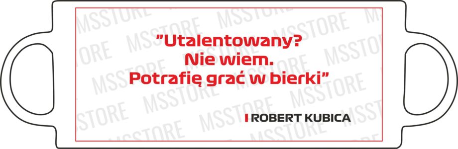 Robert Kubica - Kubek z napisem "Utalentowany? nie wiem potrafię grac w bierki"