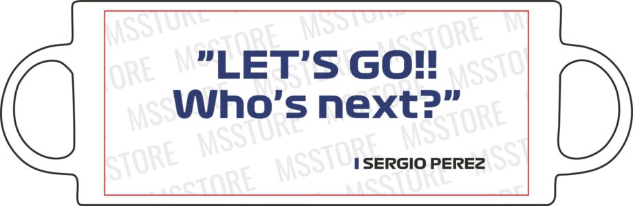 Sergio Perez - Kubek z napisem "Let's go, who's next?"