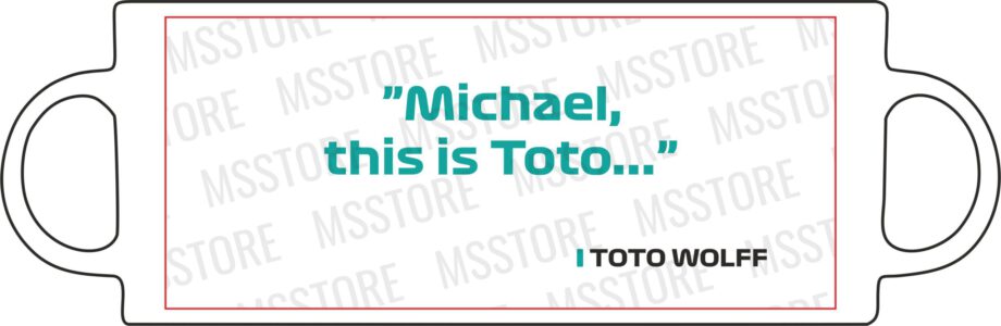 Toto Wolff- Kubek z napisem "Michael, this is toto"